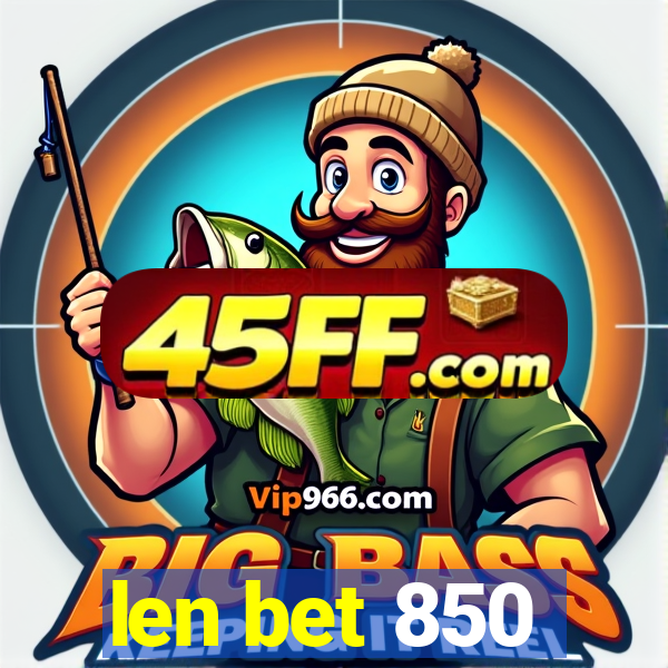 len bet 850